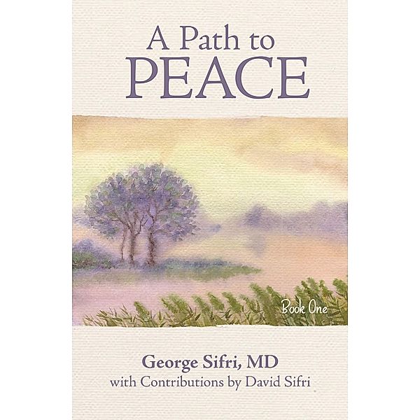 A Path to Peace, George Sifri MD