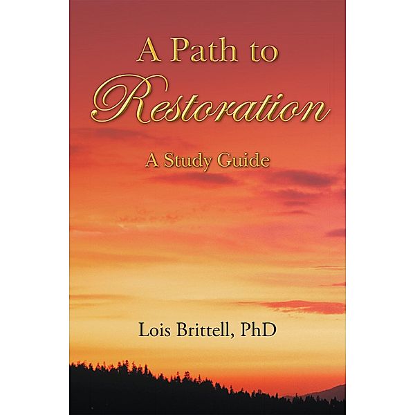 A Path to Restoration, Lois Brittell