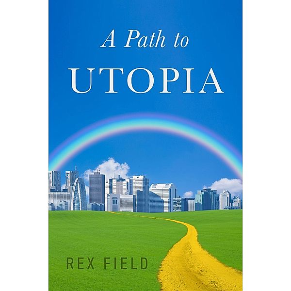 A Path to Utopia, Rex Field