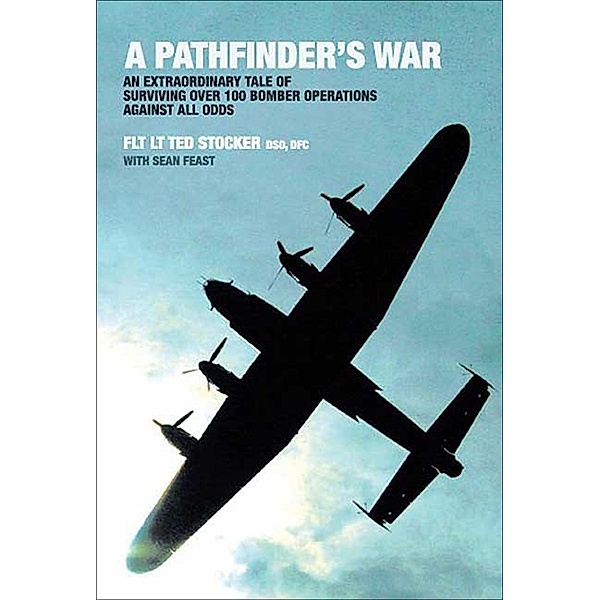 A Pathfinder's War, Ted Stocker, Sean Feast
