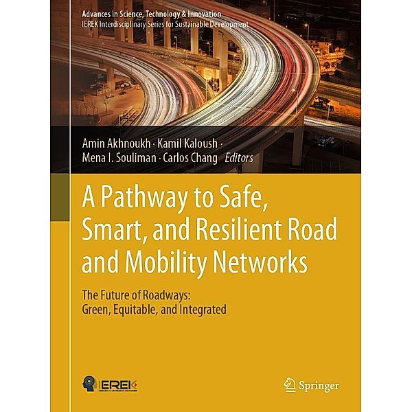 A Pathway to Safe, Smart, and Resilient Road and Mobility Networks / Advances in Science, Technology & Innovation