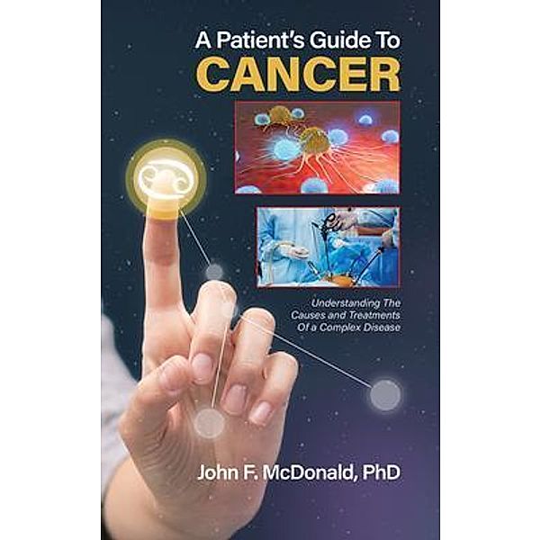 A Patient's Guide to Cancer, John McDonald