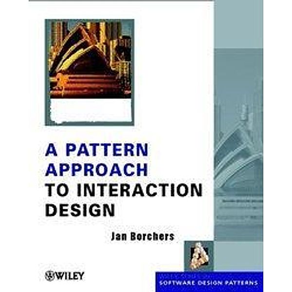 A Pattern Approach to Interaction Design, Jan Borchers