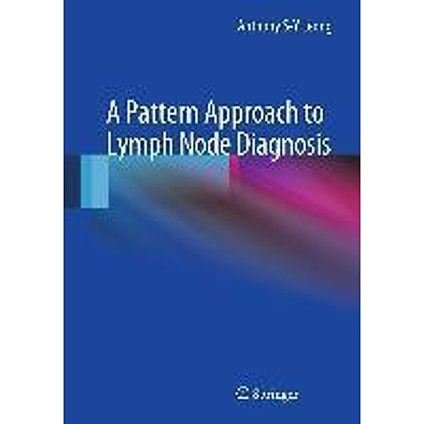 A Pattern Approach to Lymph Node Diagnosis, Anthony S-Y Leong