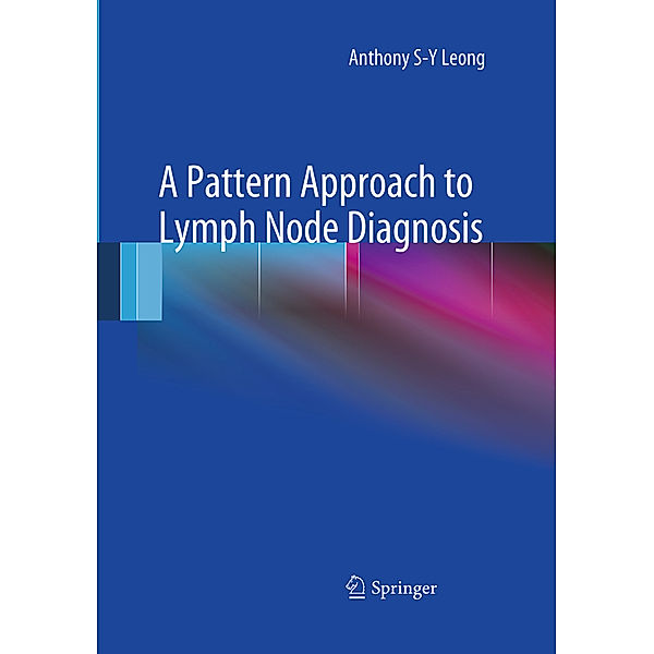 A Pattern Approach to Lymph Node Diagnosis, Anthony S.-Y. Leong