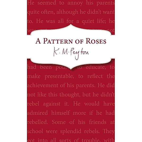 A Pattern Of Roses, K M Peyton