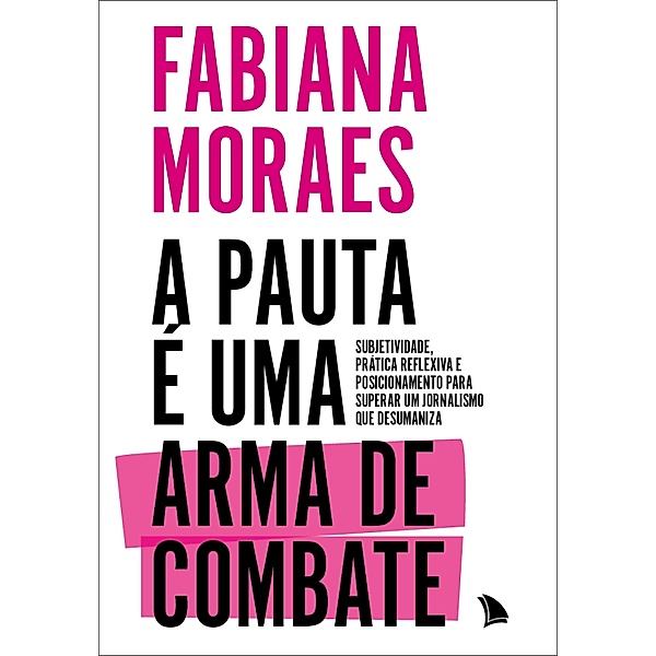 A pauta é uma arma de combate, Fabiana Moraes