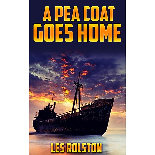 A Pea Coat Goes Home, Les Rolston