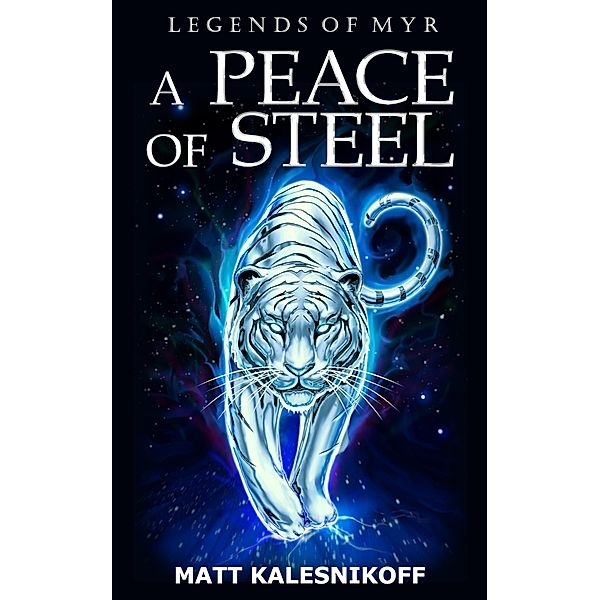 A Peace of Steel (Legends of Myr) / Legends of Myr, Matt Kalesnikoff