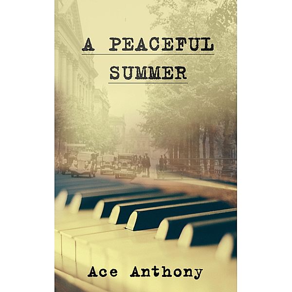 A Peaceful Summer, Ace Anthony