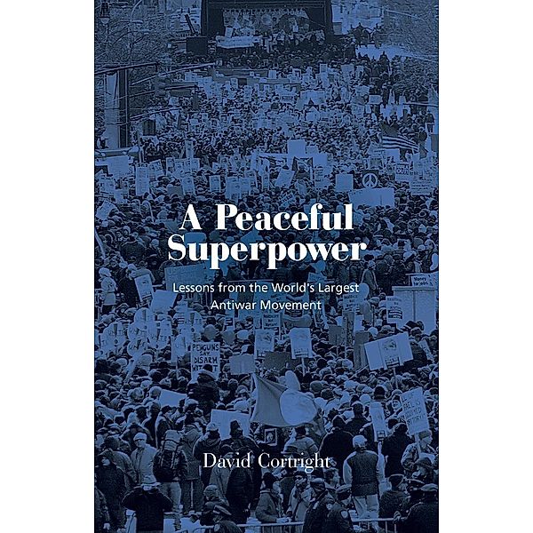 A Peaceful Superpower, David Cortright