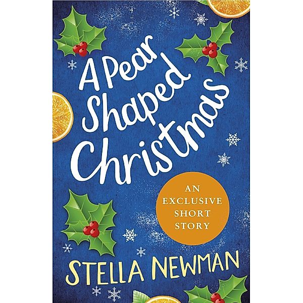 A Pear Shaped Christmas, Stella Newman