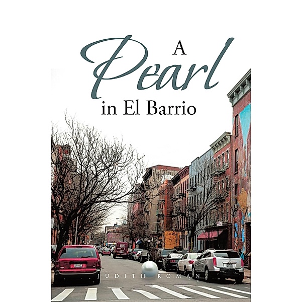 A Pearl in El Barrio, Judith Roman