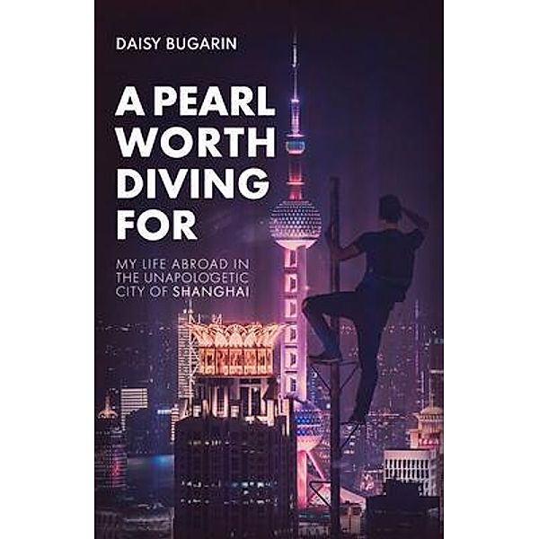 A Pearl Worth Diving For / New Degree Press, Daisy Bugarin
