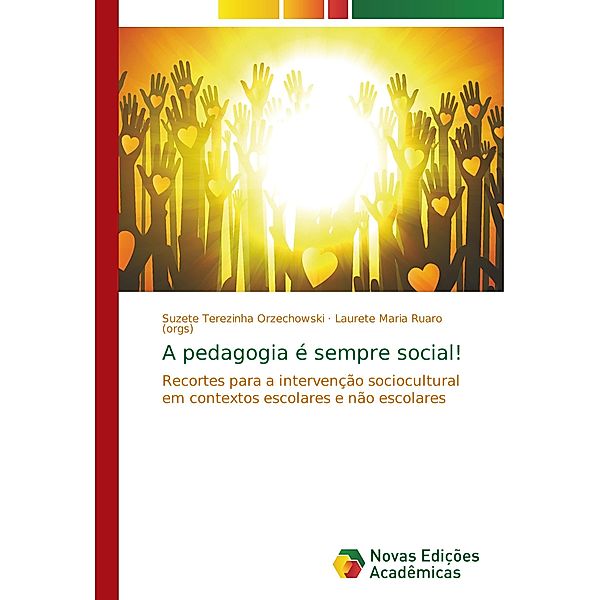 A pedagogia é sempre social!, Suzete Terezinha Orzechowski, Laurete Maria Ruaro