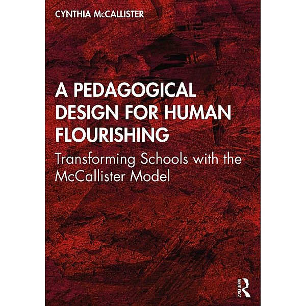 A Pedagogical Design for Human Flourishing, Cynthia McCallister