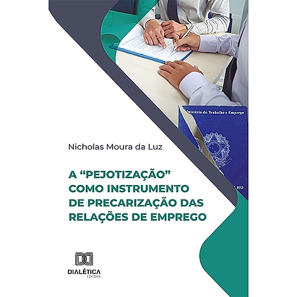 A pejotização como instrumento de precarização das relações de emprego, Nicholas Moura da Luz
