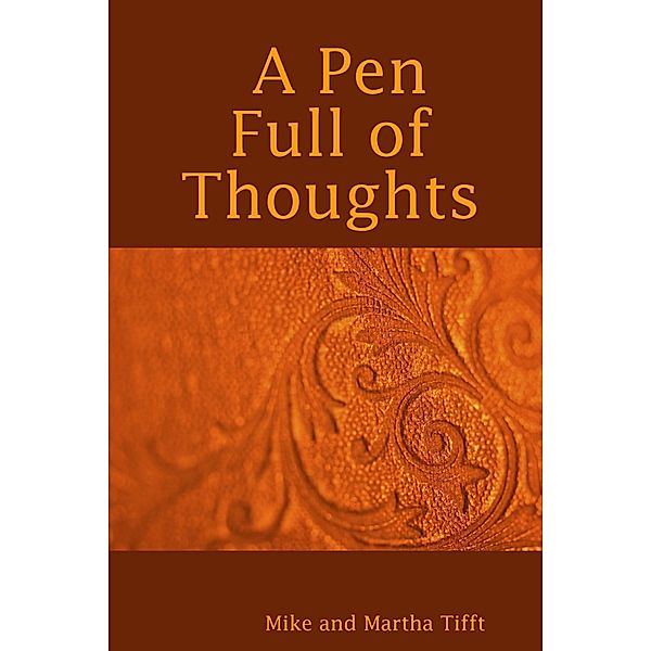 A Pen Full of Thoughts, Mike Tifft, Martha Tifft