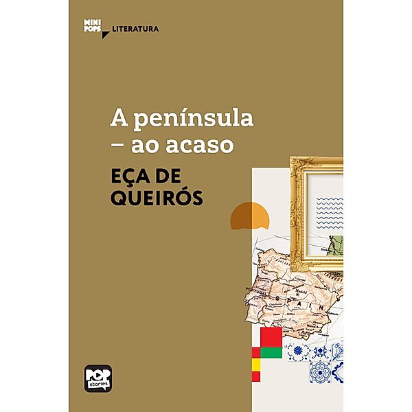 A península - ao acaso / MiniPops, Eça de Queiroz