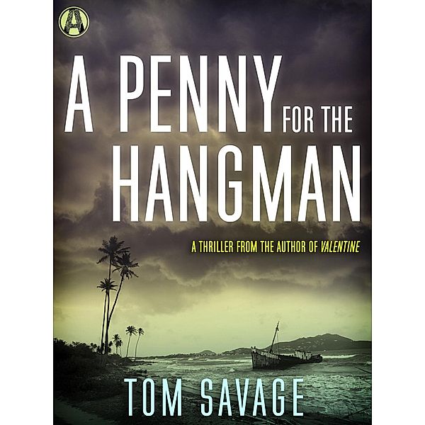 A Penny for the Hangman, Tom Savage