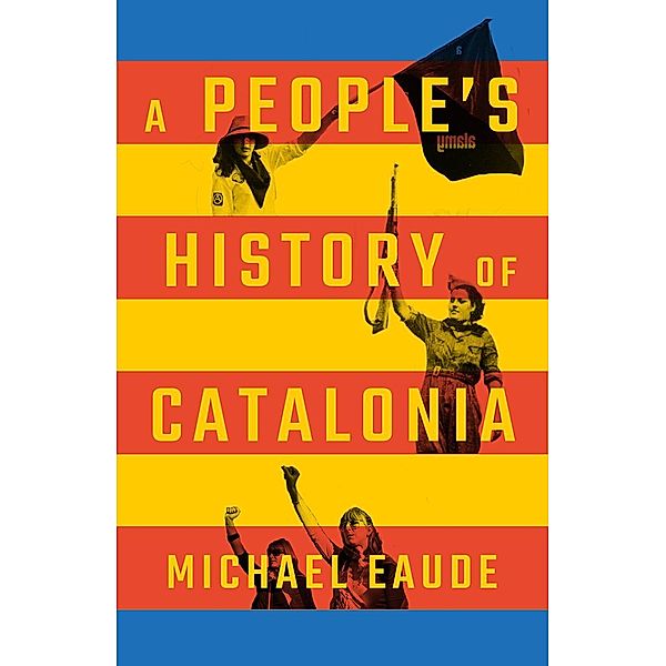 A People's History of Catalonia / People's History, Michael Eaude