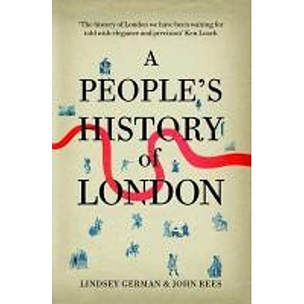 A People's History of London, Lindsey German, John Rees