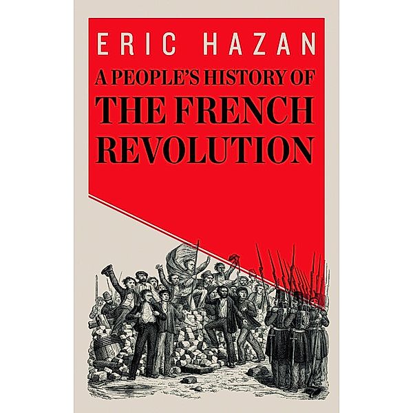 A People's History of the French Revolution, Eric Hazan