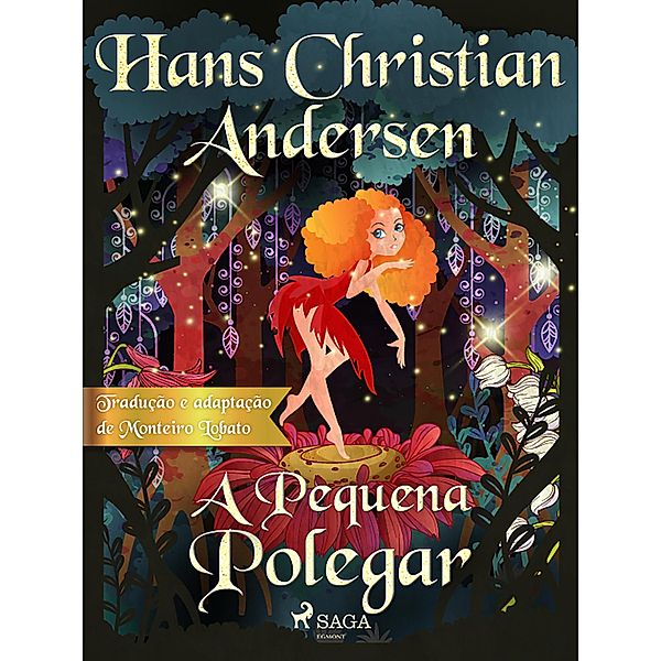 A Pequena Polegar / Os Contos Mais Lindos de Andersen, H. C. Andersen