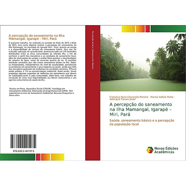 A percepção do saneamento na Ilha Mamangal, Igarapé - Miri, Pará, Francisca Nara Conceição Moreira, Marcia Valéria Porto, Adiel José Passos Júnior