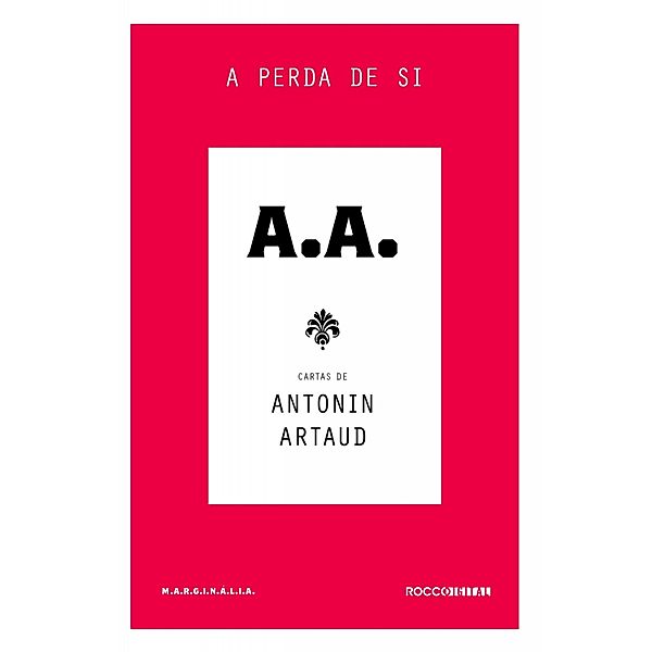 A perda de si / Marginália, Antonin Artaud