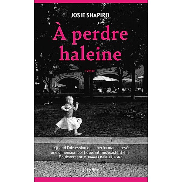 A perdre haleine / Romans étrangers, Josie Shapiro