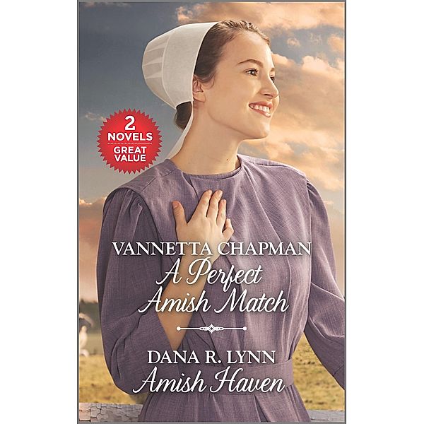 A Perfect Amish Match and Amish Haven, Vannetta Chapman, Dana R. Lynn