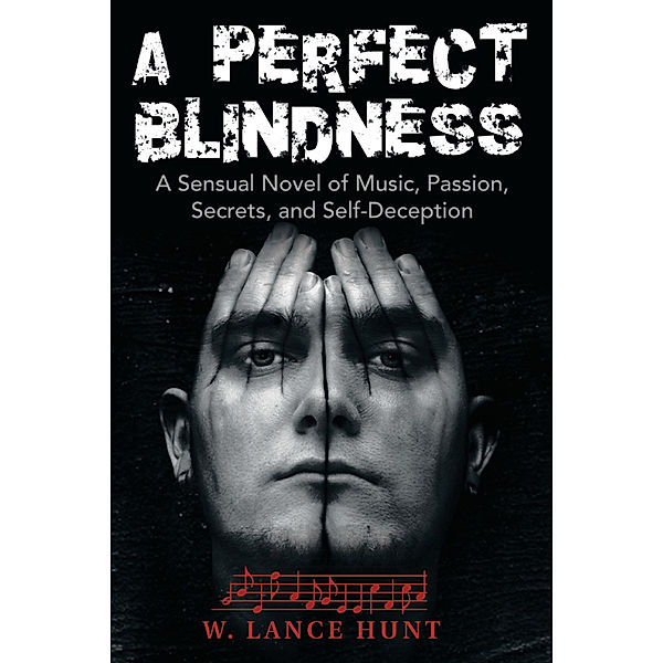 A Perfect Blindness, W. Lance Hunt