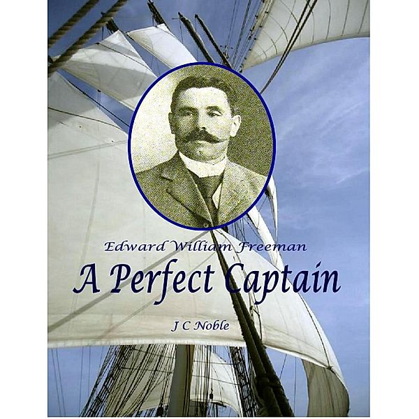 A Perfect Captain, J C Noble