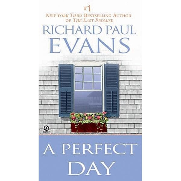 A Perfect Day, Richard Paul Evans