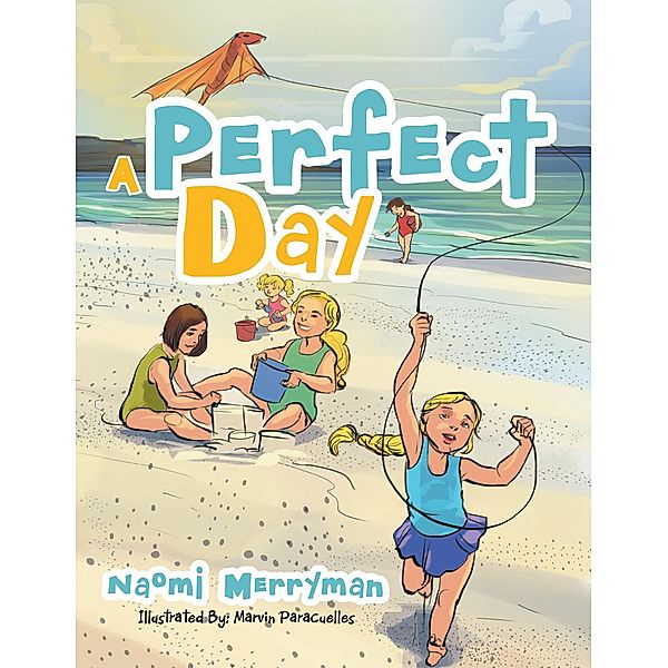 A Perfect Day, Naomi Merryman