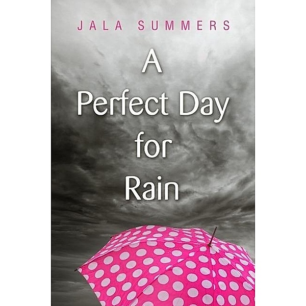 A Perfect Day for Rain, Jala Summers