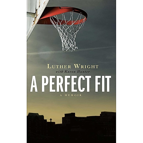 A Perfect Fit, Luther Wright, Karen Hunter