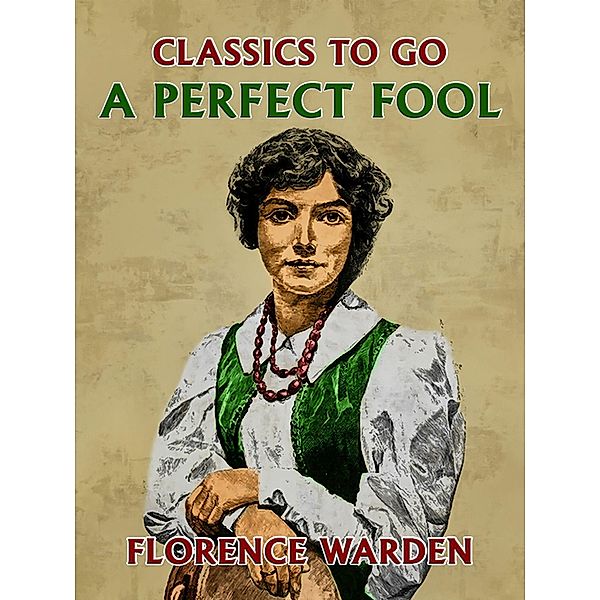 A Perfect Fool, Florence Warden