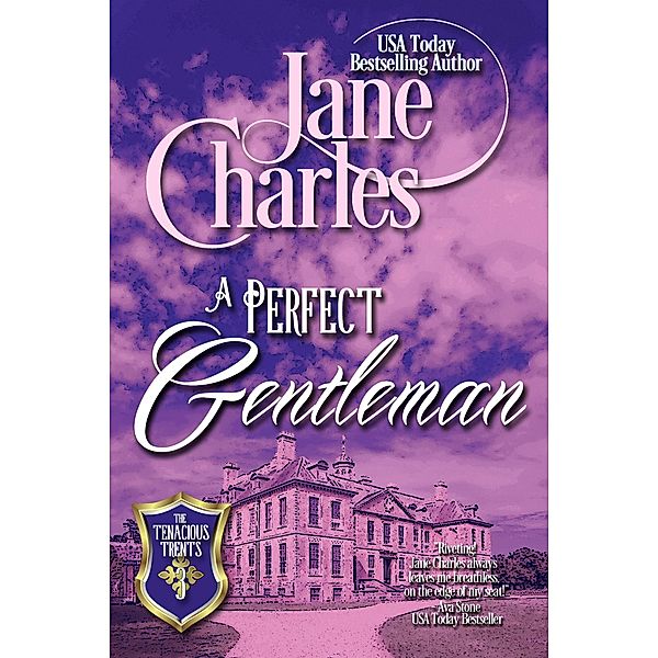 A Perfect Gentleman (Tenacious Trents, #3) / Tenacious Trents, Jane Charles