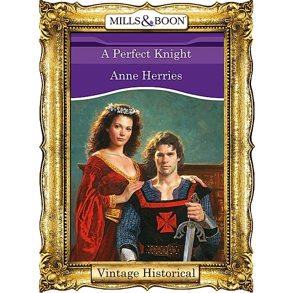 A Perfect Knight, Anne Herries
