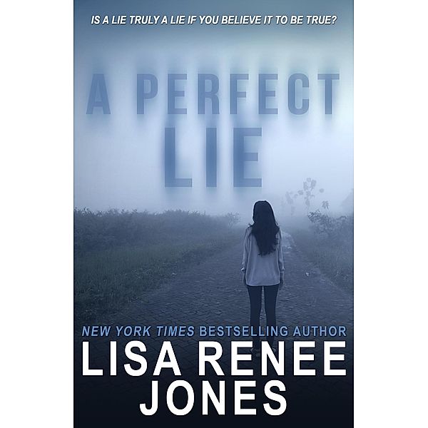 A Perfect Lie, Lisa Renee Jones