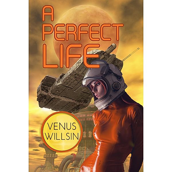 A Perfect Life, Venus Willsin