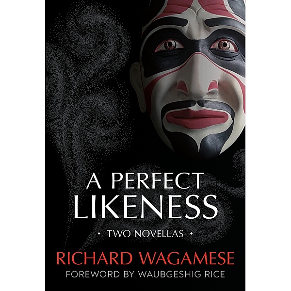 A Perfect Likeness / Orca Book Publishers, Richard Wagamese