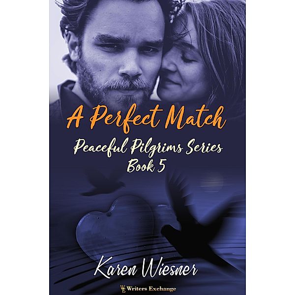 A Perfect Match (Peaceful Pilgrims, #5) / Peaceful Pilgrims, Karen Wiesner