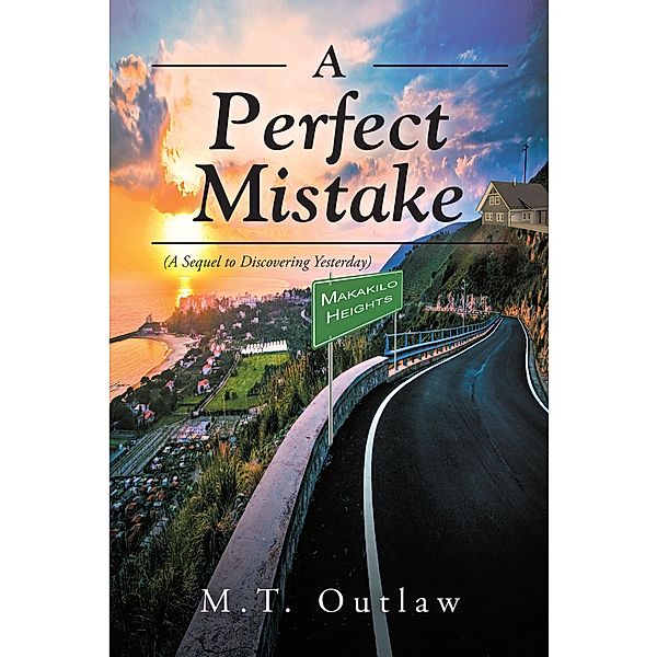 A Perfect Mistake / Page Publishing, Inc., M. T. Outlaw