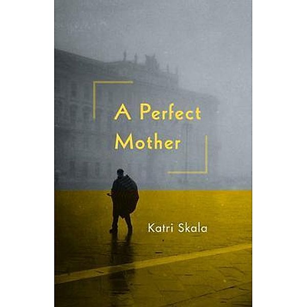 A Perfect Mother, Katri Skala