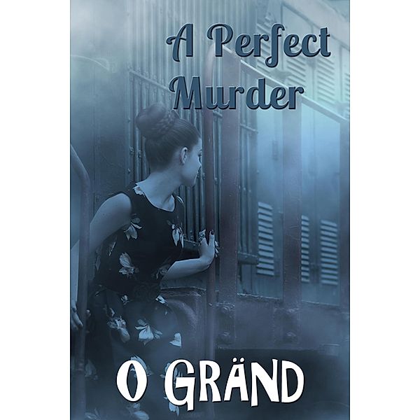 A Perfect Murder (Murder Games, #4), O. Grä