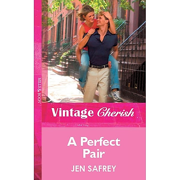 A Perfect Pair (Mills & Boon Vintage Cherish) / Mills & Boon Vintage Cherish, Jen Safrey