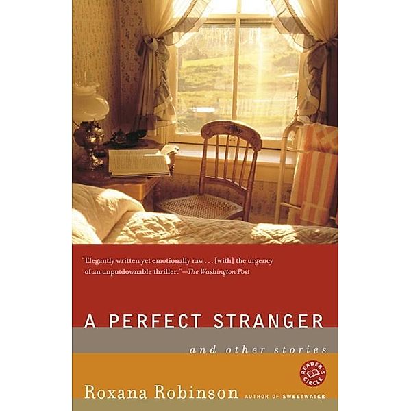 A Perfect Stranger, Roxana Robinson